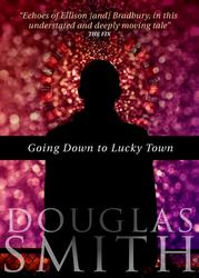 Going Down to Lucky Town Going Down to Lucky Town