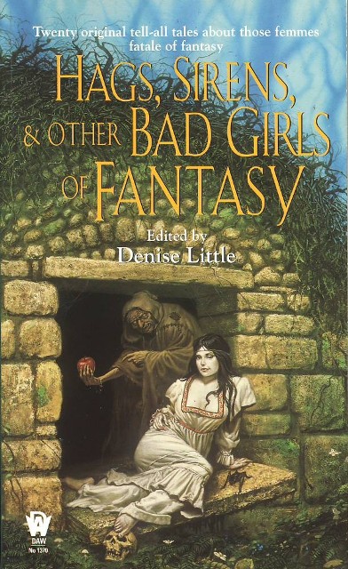Hags, Sirens, and Other Bad Girls of Fantasy ("The Last Ride")